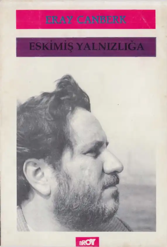 Eskimiş Yalnızlığa — Eray Canberk