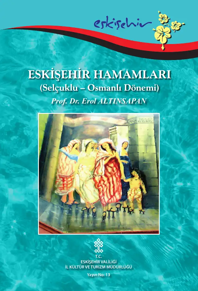 Eskişehir Hamamları (Selçuklu – Osmanlı Dönemi) — Erol Altınsapan
