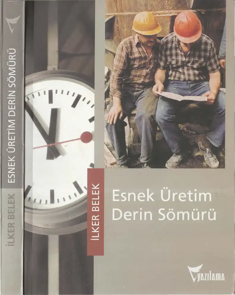 Esnek Üretim Derin Sömürü — İlker Belek