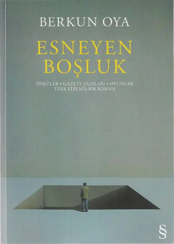 Esneyen Boşluk — Berkun Oya