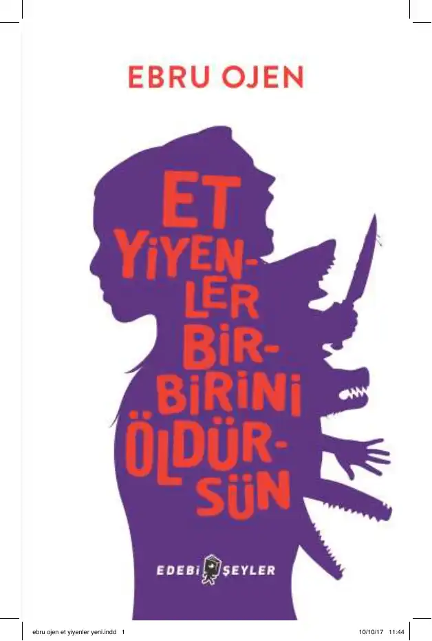 Et Yiyenler Birbirini Öldürsün — Ebru Ojen