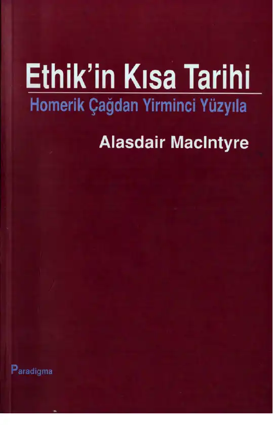 Ethik'in Kısa Tarihi: Homerik Çağdan Yirminci Yüzyıla — Alasdair Macintyre