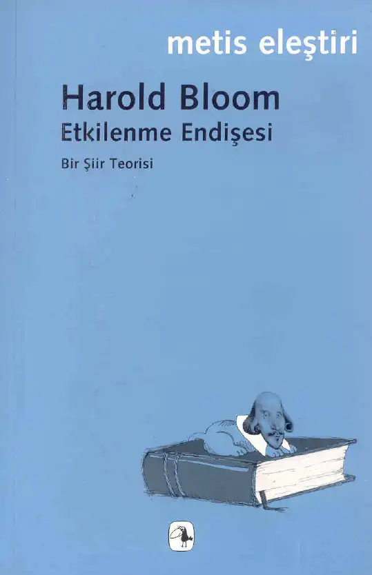 Etkilenme Endişesi — Harold Bloom
