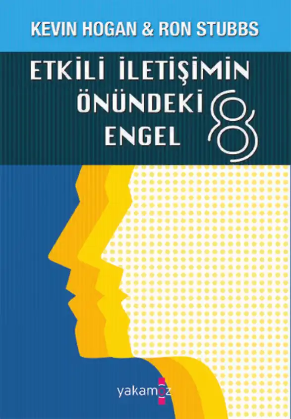 Etkili İletişimin Önündeki 8 Engel — Kevin Hogan, Ron Stubbs