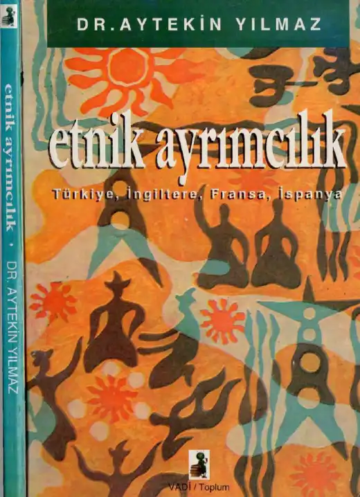 Etnik Ayrımcılık: Türkiye, İngiltere, Fransa, İspanya — Aytekin Yılmaz