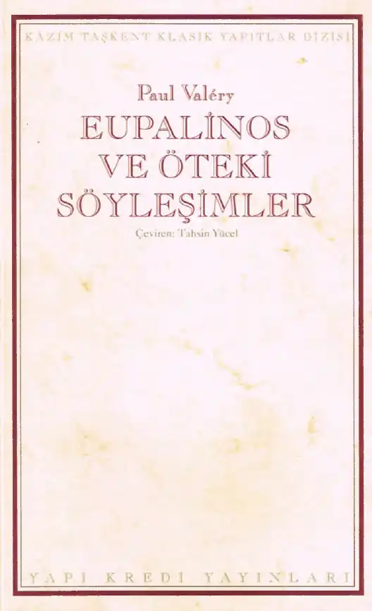 Eupalinos Ve Öteki Söyleşimler — Paul Valery