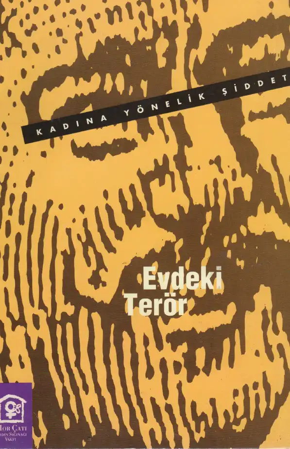 Evdeki Terör: Kadına Yönelik Şiddet — Mor Çatı Kadın Sığınağı Vakfı