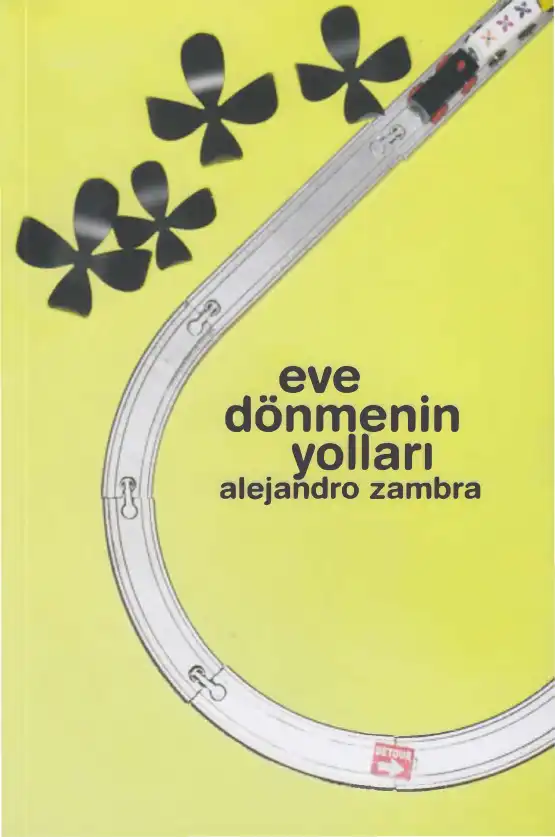 Eve Dönmenin Yolları — Alejandro Zambra