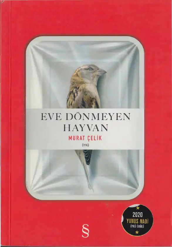 Eve Dönmeyen Hayvan — Murat Çelik
