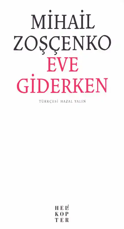 Eve Giderken Helikopter — Mihail Zoşçenko