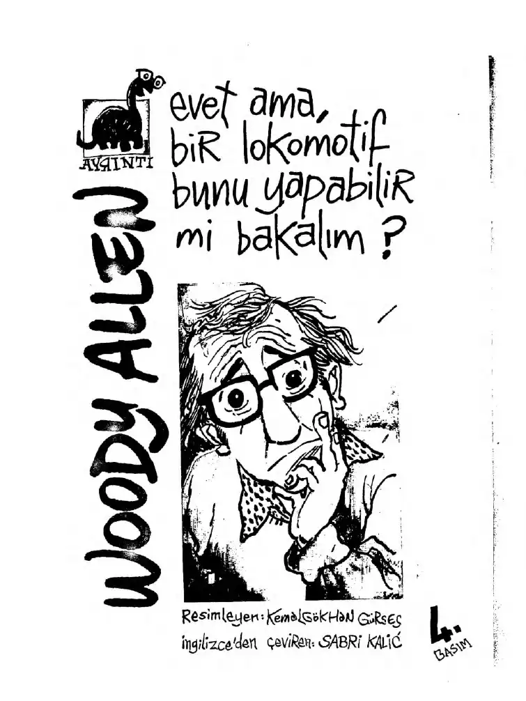 Evet Ama Bir Lokomotif Bunu Yapabilirmi — Woody Allen