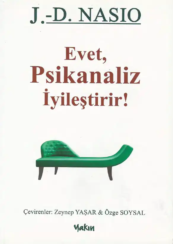 Evet, Psikanaliz İyileştirir! — J.-D. Nasio