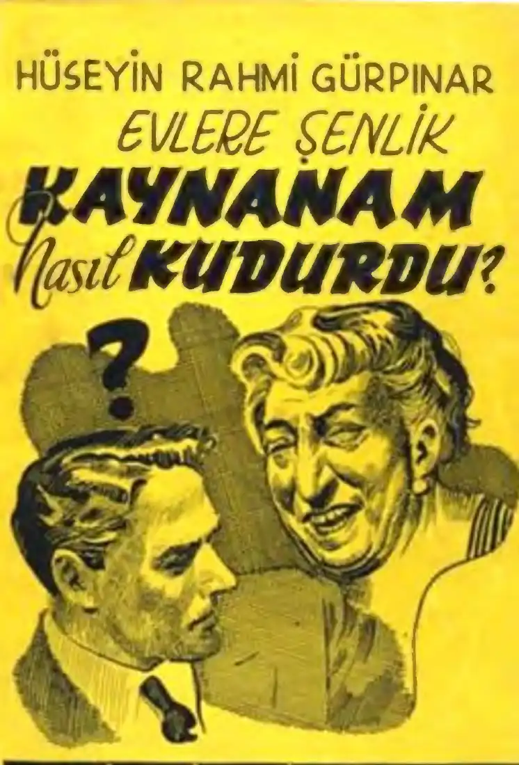 Evlere Şenlik Kaynanam Nasıl Kudurdu — Hüseyin Rahmi Gürpınar