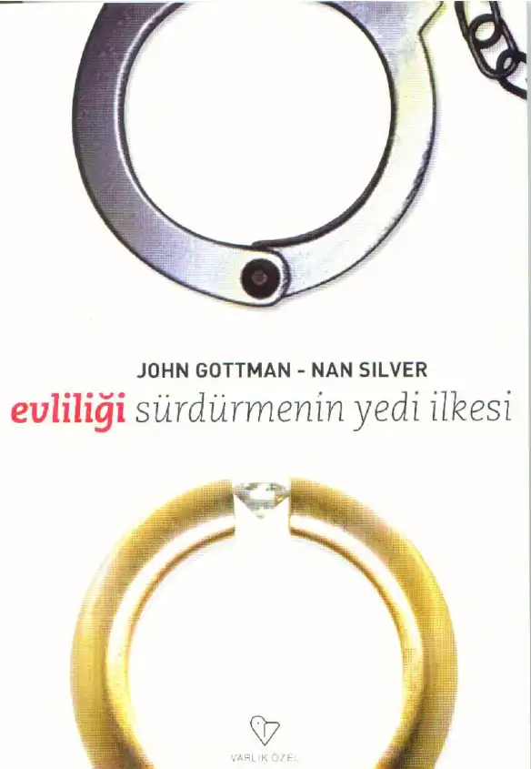 Evliliği Sürdürmenin Yedi İlkesi — John Gottman ve Nan Silver