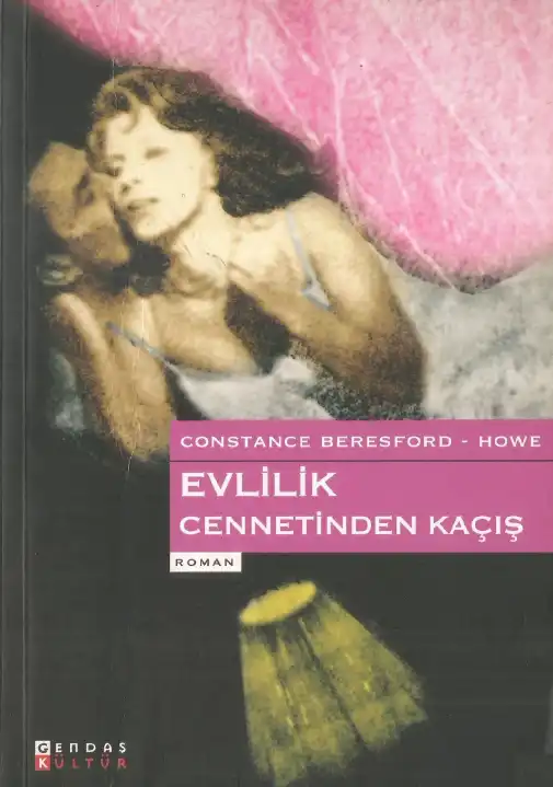 Evlilik Cennetinden Kaçış — Constance Beresford Howe