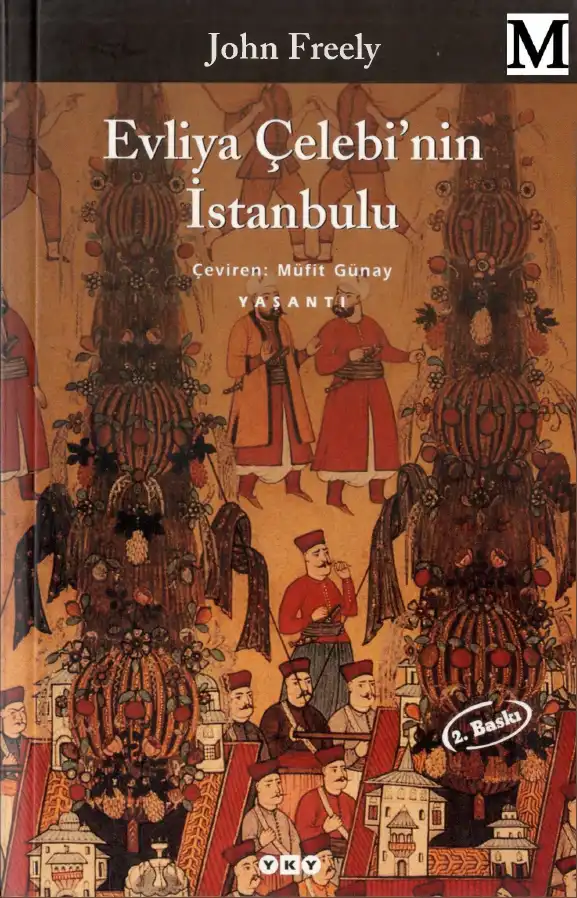 Evliya Çelebi'nin İstanbulu — Brendan Freely ve John Freely