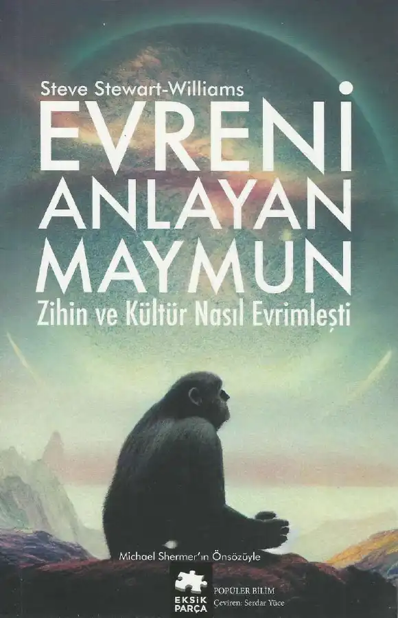 Evreni Anlayan Maymun: Zihin ve Kültür Nasıl Evrimleşti — Steve Stewart-Williams