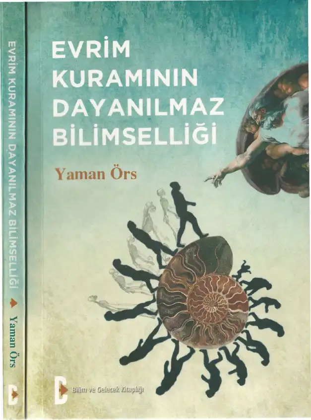 Evrim Kuramının Dayanılmaz Bilimselliği — Yaman Örs
