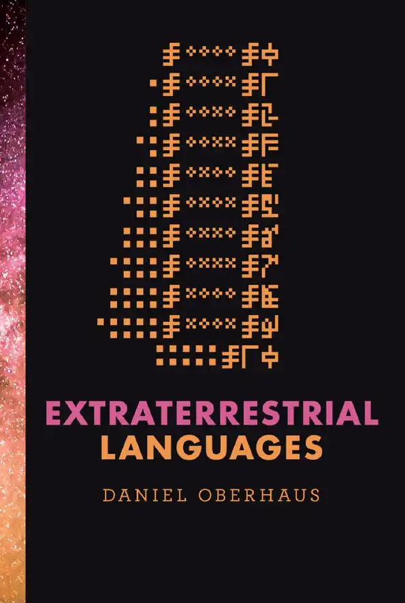 Extraterrestrial Languages — Daniel Oberhaus