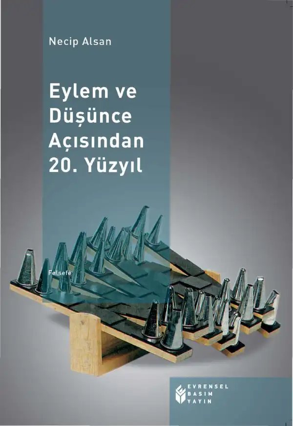 Eylem ve Düşünce Açısından 20. Yüzyıl — Necip Alsan