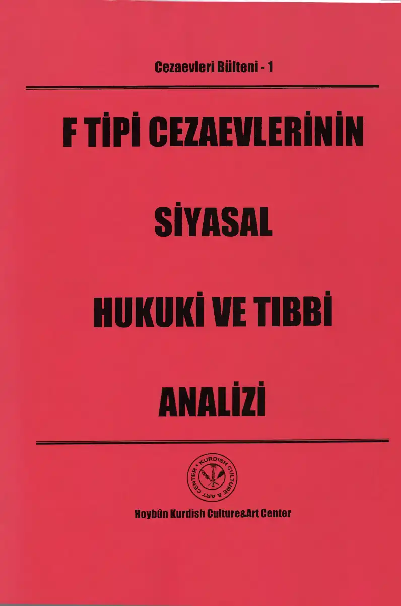 F Tipi Cezaevlerinin Siyasal Hukuki ve Tıbbi Analizi — Bilinmiyor