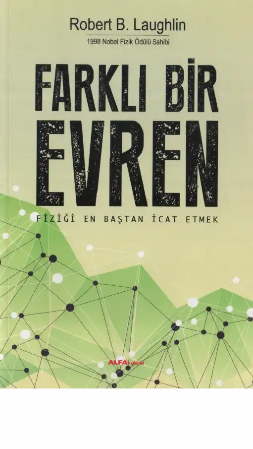 Farklı Bir Evren: Fiziği En Baştan İcat Etmek — Robert B. Laughlin