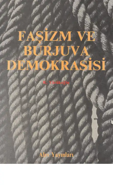 Faşizm ve Burjuva Demokrasisi — R. Yürükoğlu