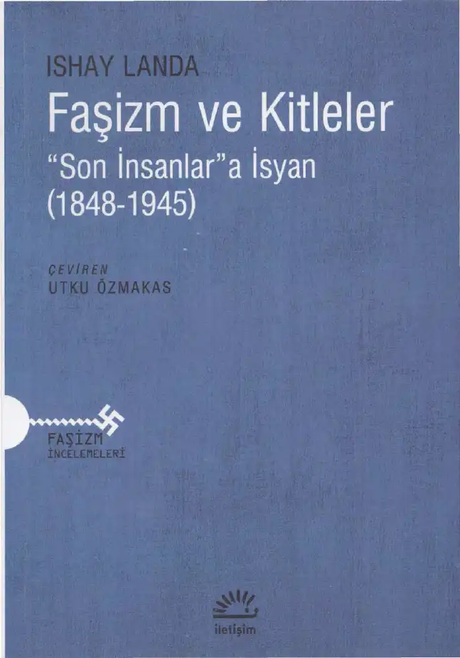Faşizm ve Kitleler: "Son İnsanlar"a İsyan (1848-1945) — Ishay Landa