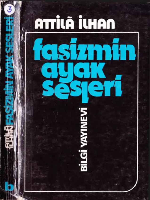Faşizmin Ayak Sesleri — Attila İlhan