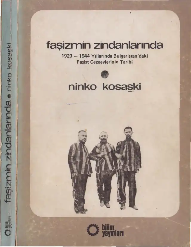 Faşizmin Zindanlarında: 1923-1944 Yıllarında Bulgaristan'daki Faşist Cezaevlerinin Tarihi — Ninko Kosaşki