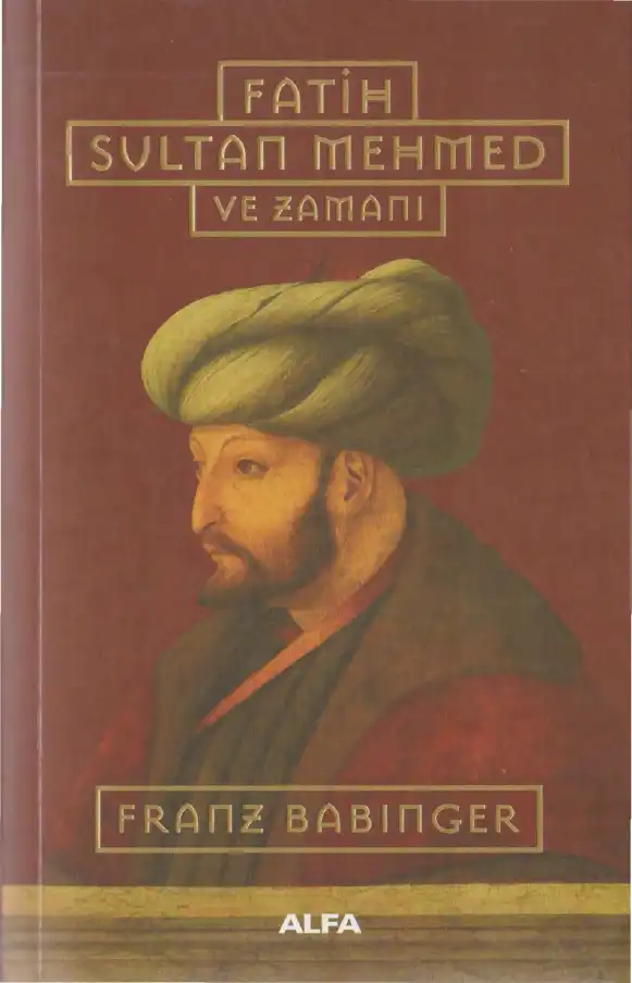 Fatih Sultan Mehmed ve Zamanı — Franz Babinger