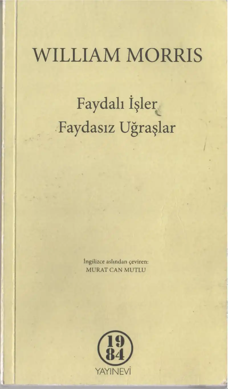 Faydalı İşler Faydasız Uğraşlar — William Morris