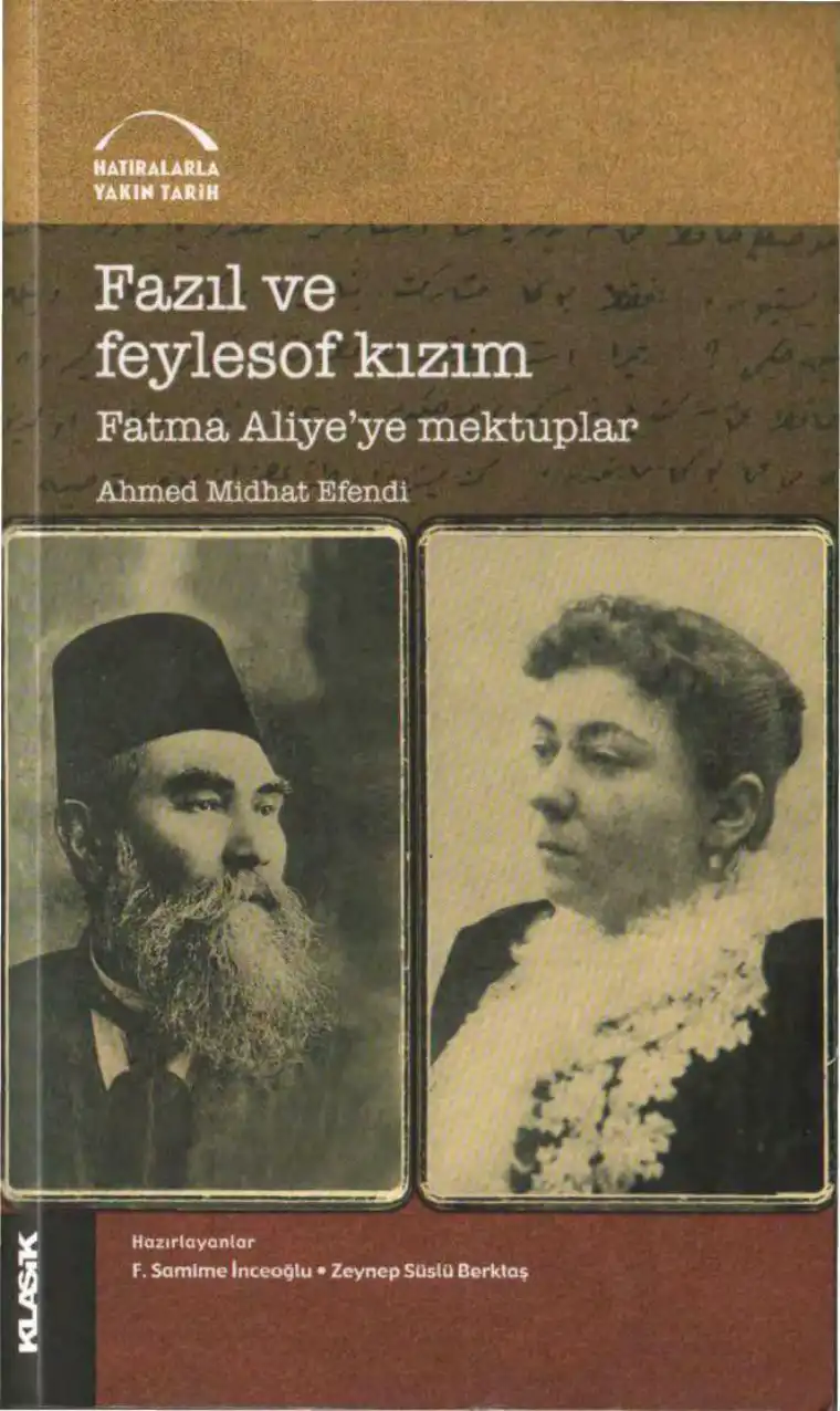 Fazıl ve feylesof kızım Fatma Aliye'ye Mektuplar — Ahmed Midhat Efendi