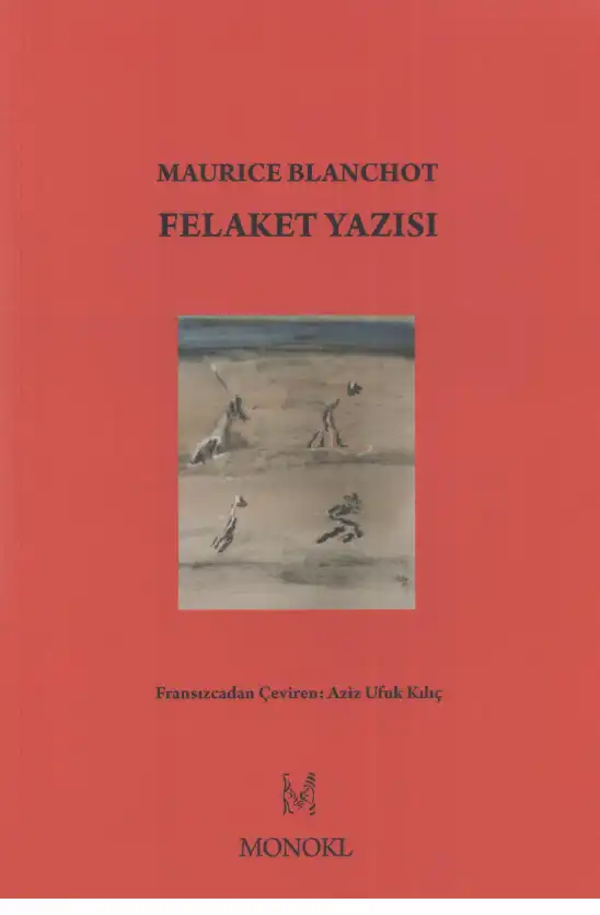 Felaket Yazısı — Maurice Blanchot