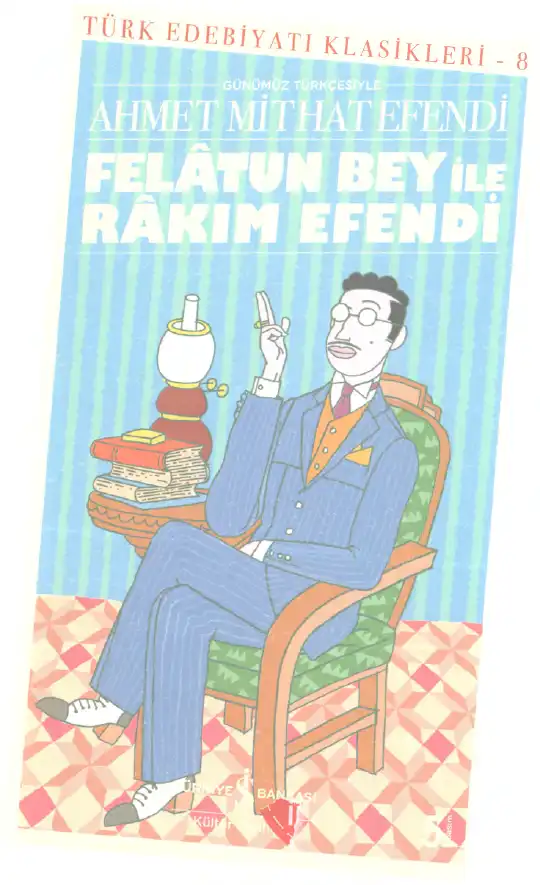 Felatun Bey ile Rakım Efendi — Ahmet Mithat Efendi