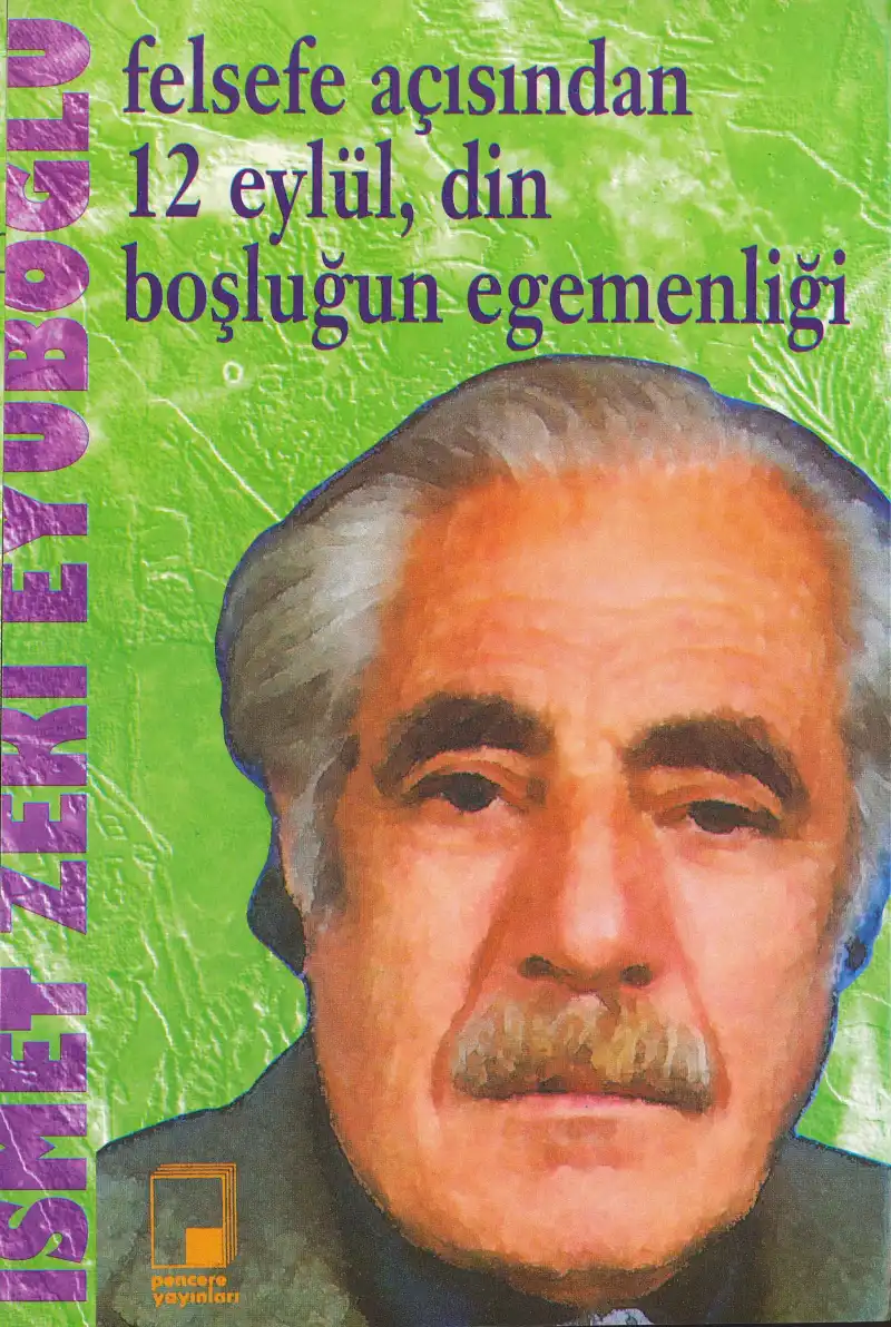 Felsefe Açısından 12 Eylül, Din Boşluğun Egemenliği — İsmet Zeki Eyuboğlu