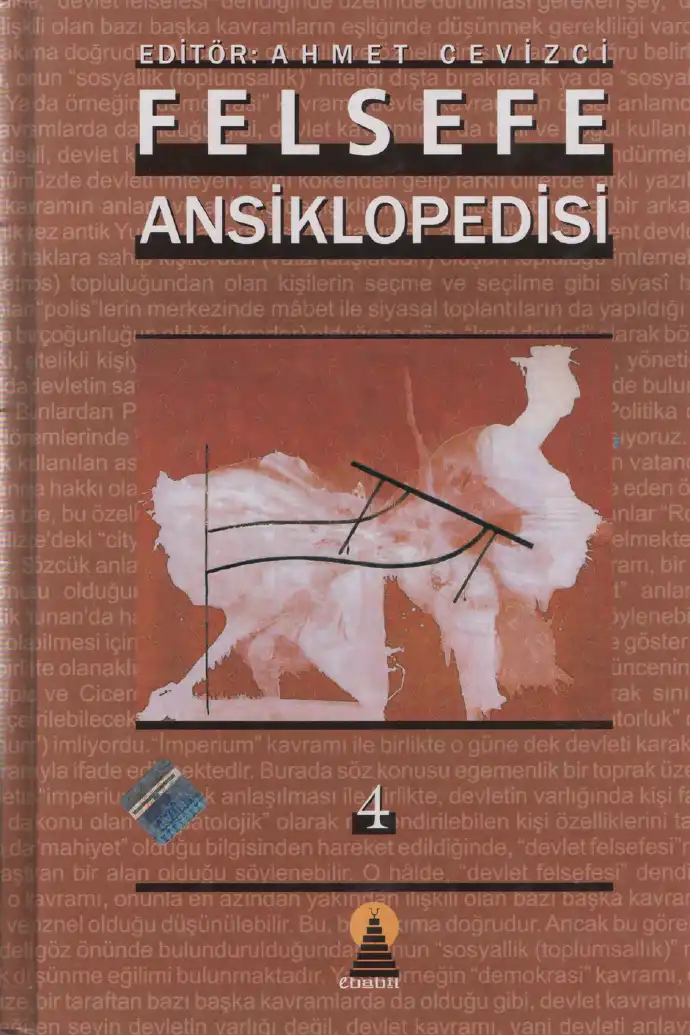 Felsefe Ansiklopedisi Cilt 4 — Ahmet Cevizci