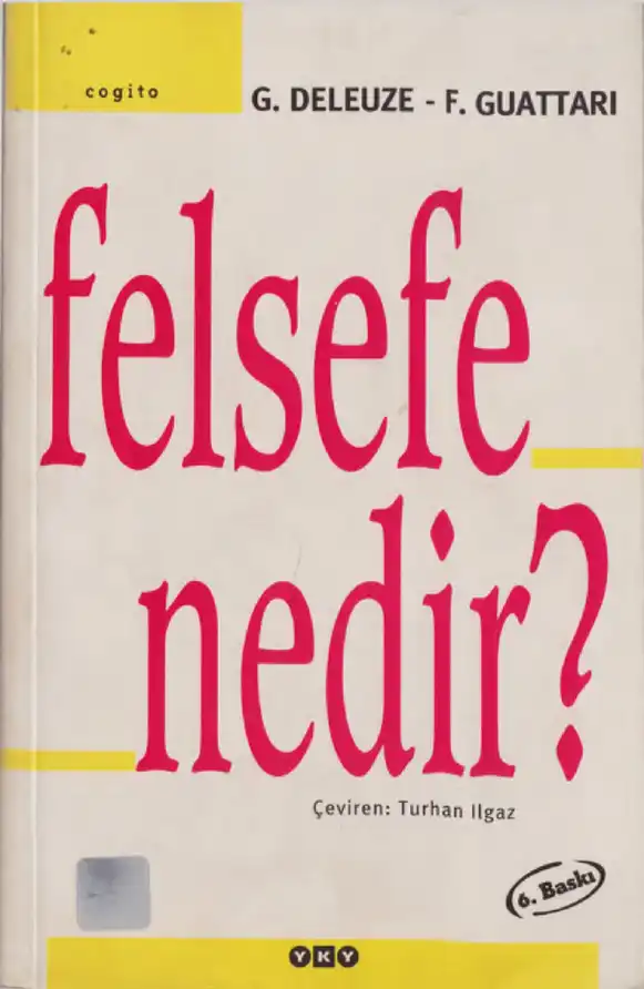 Felsefe Nedir? — Gilles Deleuze, Félix Guattari