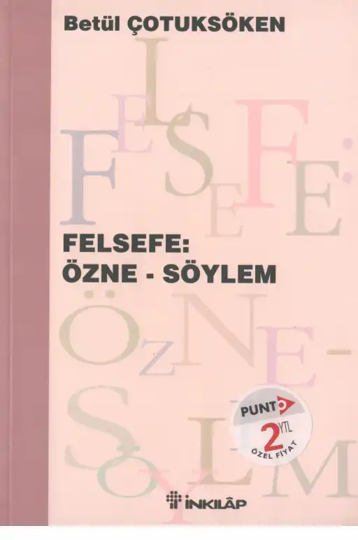 Felsefe: Özne-Söylem — Betül Çotuksöken, Ahu Tunçel