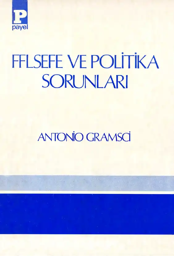 Felsefe ve Politika Sorunları — Antonio Gramsci