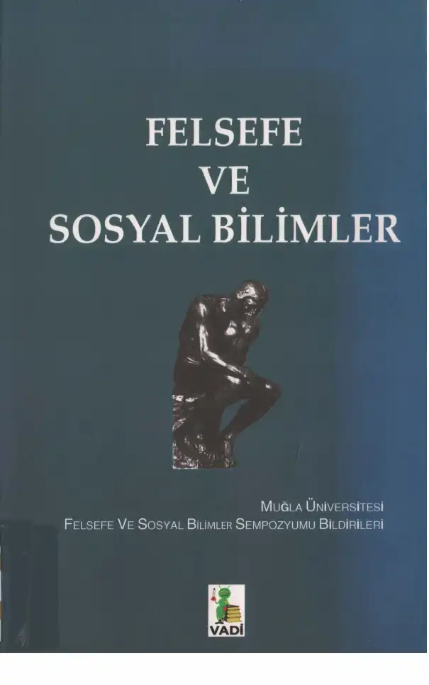 Felsefe ve Sosyal Bilimler: Muğla Üniversitesi Felsefe ve Sosyal Bilimler Sempozyumu Bildirileri — Kubilay Hoşgör
