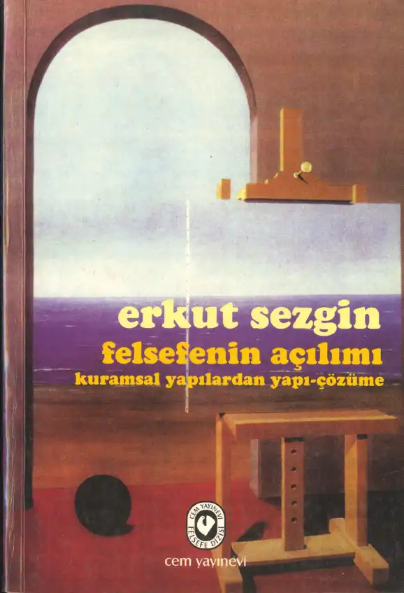 Felsefenin Açılımı: Kuramsal Yapılardan Yapı-Çözüme — Erkut Sezgin