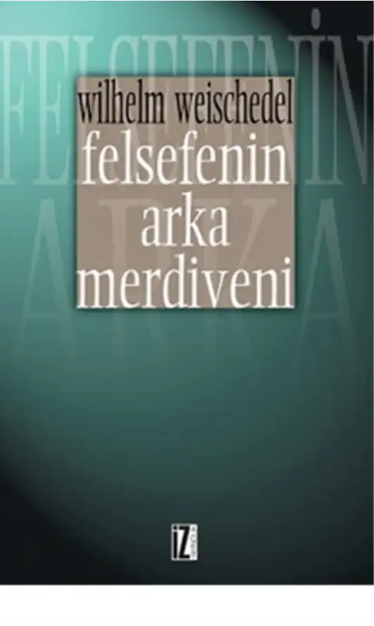 Felsefenin Arka Merdiveni — Wilhelm Weischedel