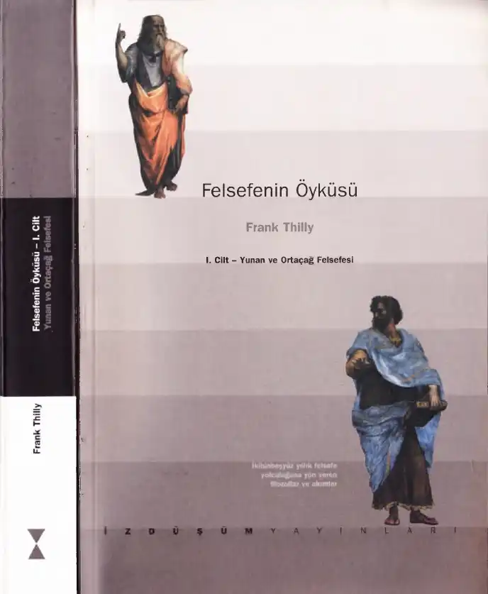 Felsefenin Öyküsü 1. Cilt: Yunan ve Ortaçağ Felsefesi — Frank Thilly