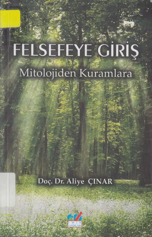 Felsefeye Giriş: Mitolojiden Kuramlara — Aliye Çınar