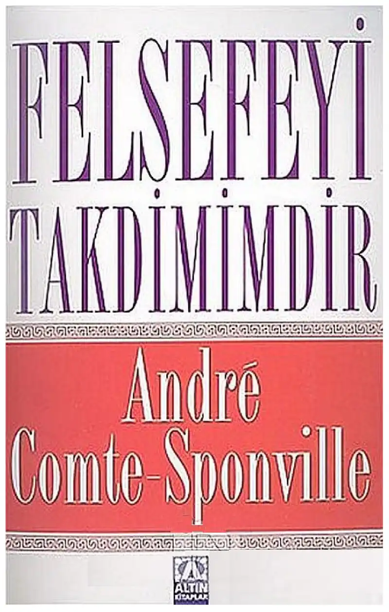 Felsefeyi Takdimimdir — André Comte-Sponville