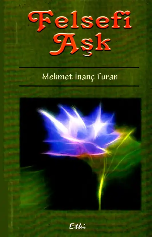 Felsefi Aşk — Mehmet İnanç Turan