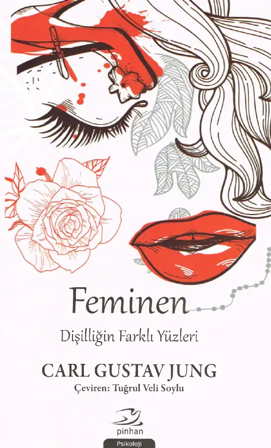 Feminen Dişilliğin Farklı Yüzleri — Carl Gustav Jung