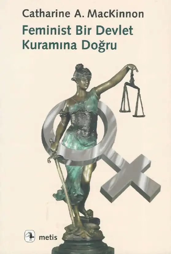 Feminist Bir Devlet Kuramına Doğru — Catharine A. MacKinnon