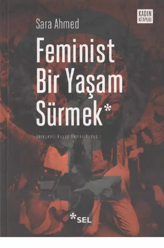 Feminist Bir Yaşam Sürmek — Sara Ahmed